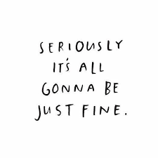 gonna be fine